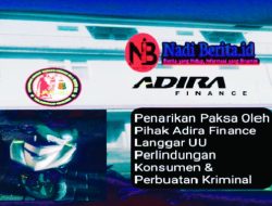 Penarikan Paksa Oleh Debt Colector Adira Finance Diduga Langgar UU Perlindungan Konsumen: Berdampak Meresahkan Masyarakat Serta Termasuk Perbuatan Kriminal