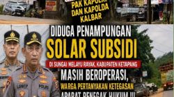 Lapor Pak Kapolri dan Pak Kapolda Kalbar: Penampungan Solar Subsidi di Sungai Melayu Rayak Masih Beroperasi, Kebal Hukum !!!