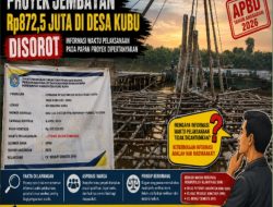 Proyek Jembatan Rp872,5 Juta di Desa Kubu Disorot, Informasi Waktu Pelaksanaan pada Papan Proyek Dipertanyakan