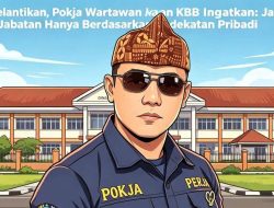 Pasca Pelantikan, Pokja Wartawan KBB Ingatkan: Jangan Isi Jabatan Hanya Berdasarkan Kedekatan Pribadi