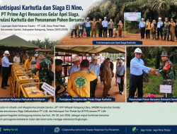 Antisipasi Karhutla dan Siaga El Nino, PT Prime Agri Resources Gelar Apel Siaga, Simulasi Karhutla, dan Penanaman Pohon Bersama