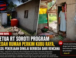 Program Bedah Rumah di Kubu Raya Disorot, Warga dan Ketua RT Nilai Pelaksanaan Tak Sesuai Rencana