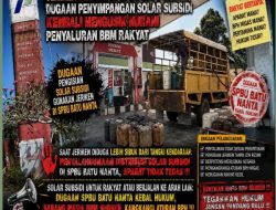 Solar Subsidi untuk Rakyat atau Berjalan ke Arah Lain: Dugaan SPBU Batu Nanta Kebal Hukum, Sarang Mafia BBM Subsidi, Kangkangi Aturan BPH !!!