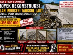 Proyek Rekonstruksi Jalan Industri Tanggul Laut Desa Sungai Raya Patut dan Dugaan Di Pertanyakan !!!