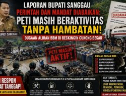 Lapor Bupati Sanggau Dipertanyakan: Perintah dan Mandat Diabaikan, Aktivitas PETI Diduga Masih Berjalan — Sorotan Dugaan Distribusi BBM kepada Cukong Besar, APH Diminta Respons Cepat !!