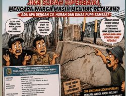 Klarifikasi CV. HURAH dan Dinas PUPR Sambas Dipertanyakan: Jika Sudah Diperbaiki, Mengapa Warga Masih Melihat Retakan?