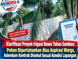 Klarifikasi Proyek Irigasi Rawa Tebas Sambas: Pohon Dipertahankan Atas Aspirasi Warga, Adendum Kontrak Disebut Sesuai Kondisi Lapangan