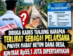 Dana Desa Tanjung Harapan Disorot: Kades Diduga Jadi Pelaksana Rabat Beton Rp55,1 Juta?