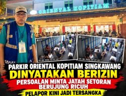 Parkir Oriental Kopitiam Singkawang Dinyatakan Berizin, Persoalan Minta Jatah Setoran Berujung Ricuh – Pelapor Kini Jadi Tersangka