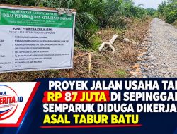 Proyek Jalan Usaha Tani Rp 87 Juta di Sepinggan Semparuk Diduga Dikerjakan Asal Tabur Batu